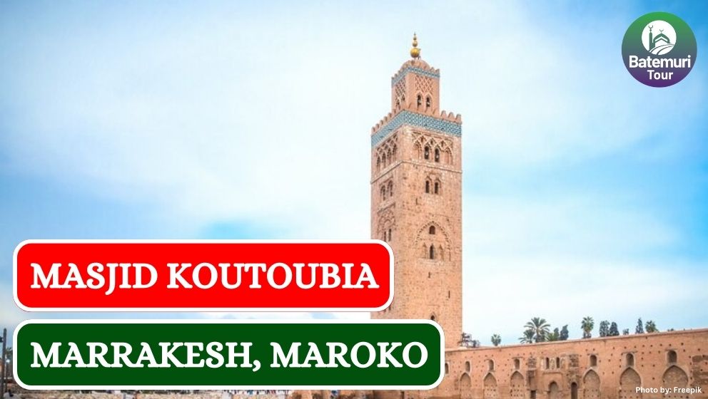 Ini Dia Fakta Menarik Masjid Koutoubia, Maroko